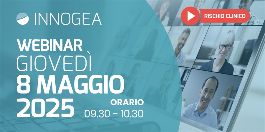 Innogea: Webinar “Analisi proattiva del rischio clinico” - 08/05/2025
