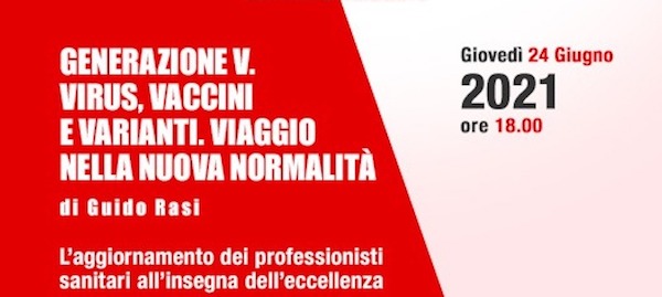 Generazione V-virus, vaccini e varianti. Viaggio nella nuova normalità